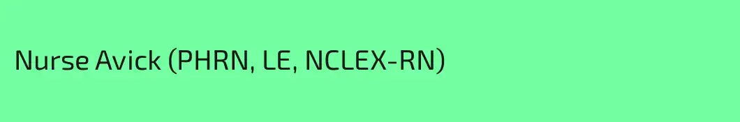 Nurse Avick (PHRN, LE, NCLEX-RN)